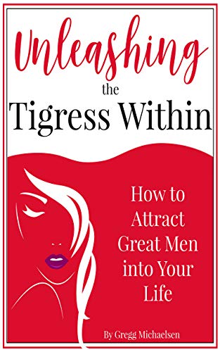 Unleashing the Tigress Within