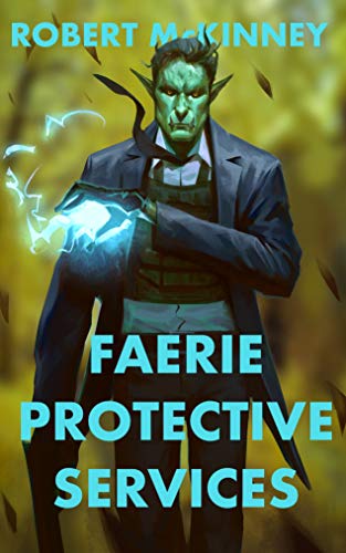 Faerie Protective Services Robert McKinney