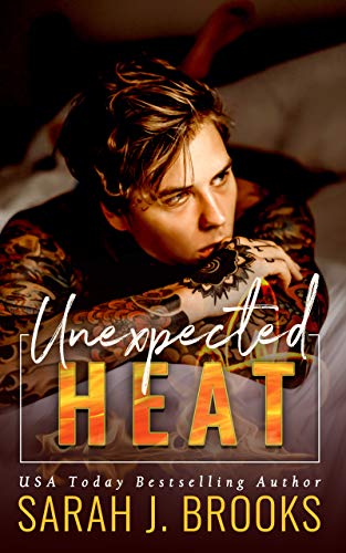 Unexpected Heat Sarah J. Brooks