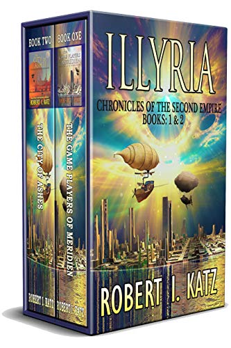 Illyria: Chronicles of the Second Empire Books: 1 & 2