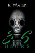 36 Hours B.J. Woster