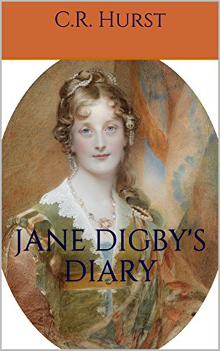 Jane Digby's Diary: To Begin, Begin by C.R. Hurst