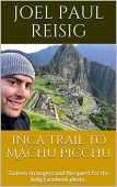 Inca Trail to Machu joel reisig