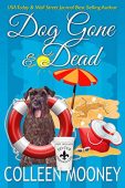 Dog Gone and Dead Colleen Mooney