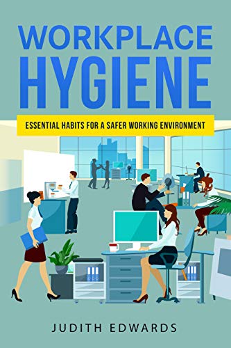 Workplace Hygiene Essential Habits Judith Edwards