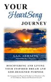 Your HeartSong Journey Discovering Gail  Armatys
