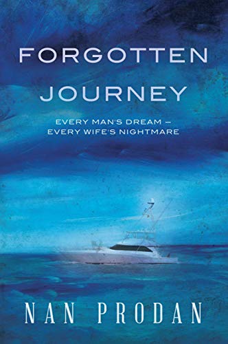 Forgotten Journey, Every Man's Dream-Every Wife's Nightmare