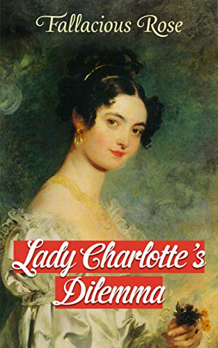 Lady Charlotte's Dilemma