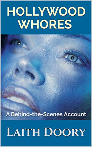 Hollywood Whores: A Behind-the-Scenes Account