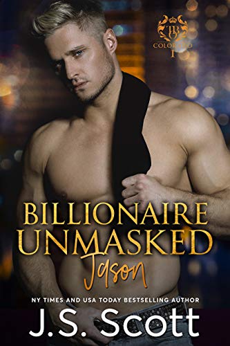 Billionaire Unmasked ~ Jason (The Billionaire's Obsession, Book 6)