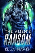 Alien's Ransom Ella Maven
