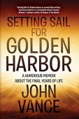 Setting Sail for Golden John Vance