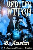 Undying Witch (A Dysfunctional Belinda Austin