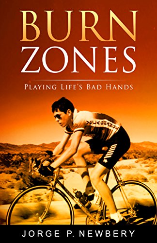 Burn Zones: Playing Life's Bad Hands