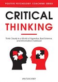 Critical Thinking Think Clearly Ian Tuhovsky