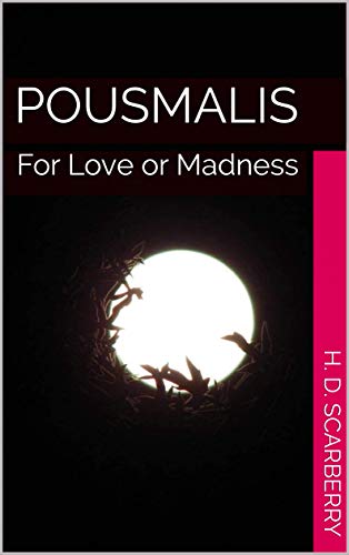 Pousmalis For Love or H. D. Scarberry 