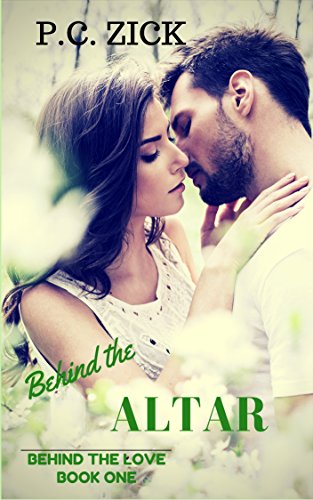 Behind the Altar by P.C. Zick