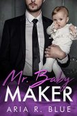 Mr Baby Maker A Aria  R. Blue