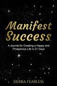 Manifest Success A Journal Sierra Fearless