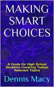 Making Smart Choices Dennis Macy
