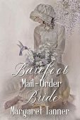 Barefoot Mail-Order Bride Margaret Tanner