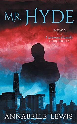 Mr. Hyde, Book 6 of the Carrows Family Chronicles