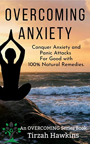 Overcoming Anxiety Tirzah Hawkins