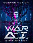 War of AI A Ishan Pandey