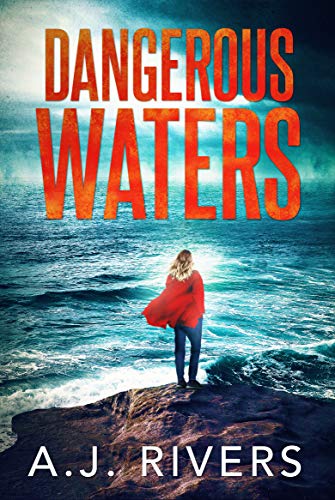 Dangerous Waters A.J. Rivers