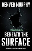 Beneath the Surface Denver Murphy