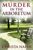 Murder in the Arboretum Christa Nardi
