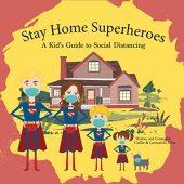 Stay Home Superheroes A Callie & Leo  Silva