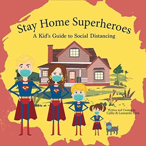 Stay Home Superheroes: A Kid's Guide to Social Distancing