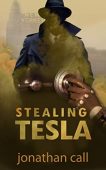 Stealing Tesla Jonathan Call
