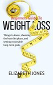Weight Loss Beginners guide Elizabeth  Jones