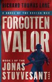 Forgotten Valor A Novel Richard Lane