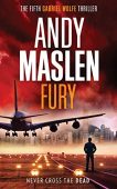 Fury (Gabriel Wolfe Thrillers Andy Maslen