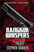 Bangkok Whispers Stephen Shaiken
