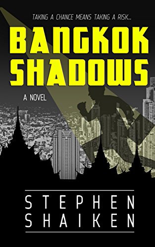 Bangkok Shadows Stephen Shaiken