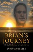 Brian’s Journey Janet Dubrasky
