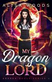 My Dragon Lord (Broken Alisa Woods