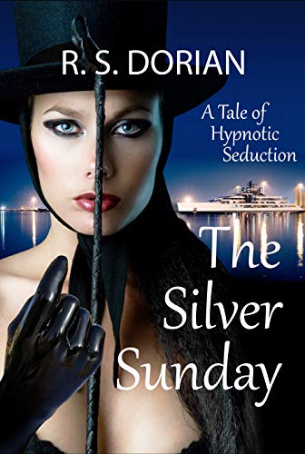 The Silver Sunday: A Tale of Hypnotic Seduction
