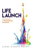 Life Launch A Roadmap Lesse Rafeh