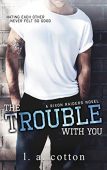 Trouble With You L A Cotton