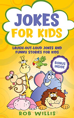 Jokes for Kids: Laugh-out-loud jokes and funny stories for kids