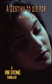 A Destiny to Die Rik Stone
