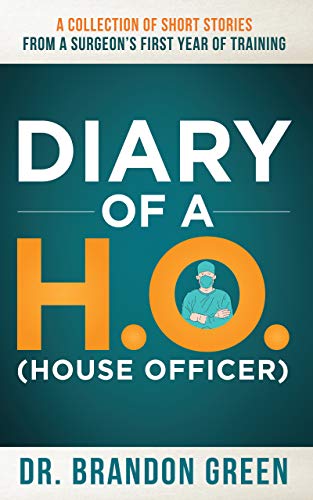 Diary of a HO Dr. Brandon Green