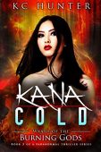 Kana Cold Wrath of KC Hunter