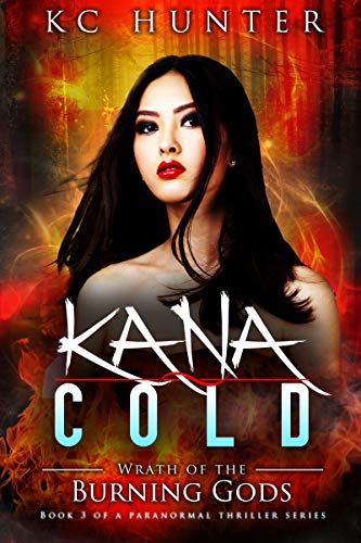 Kana Cold: Wrath of the Burning Gods