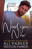 Need You Now Ali & Weston Parker